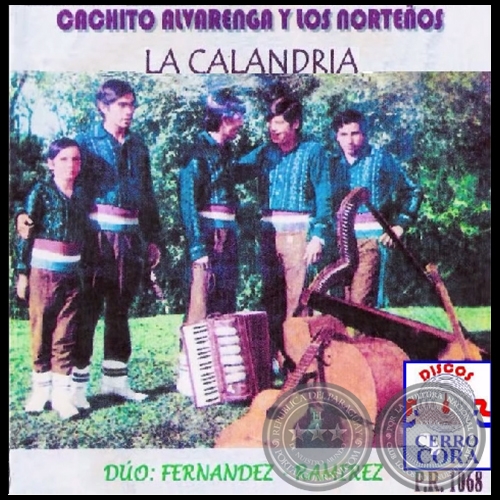 LA CALANDRIA - CACHITO ALVARENGA Y LOS NORTEOS - Ao 1972